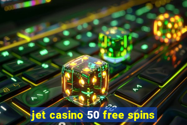 jet casino 50 free spins